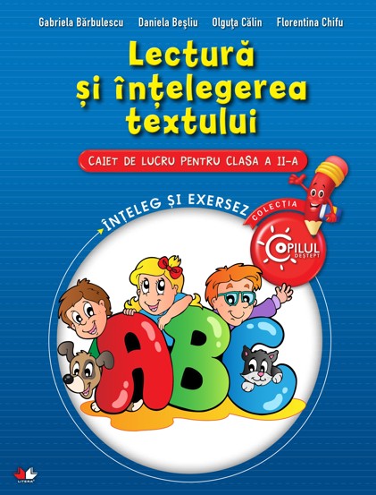 LECTURA SI INTELEGEREA TEXTULUI. Caiet de lucru pentru clasa a II-a - 15.98 Lei