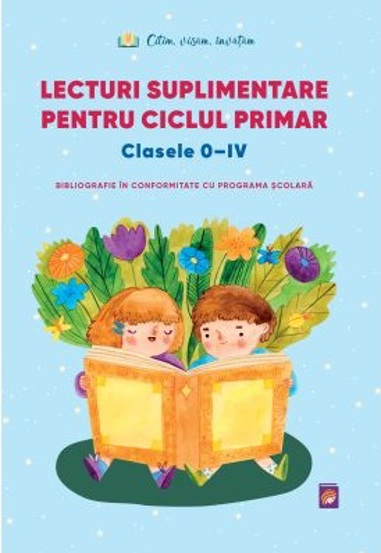Lecturi suplimentare pentru Ciclul Primar Clasele 0 - IV - 21.46 Lei