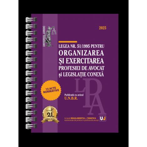 Legea nr. 51/1995 pentru organizarea si exercitarea profesiei de avocat si legislatie conexa: 2025 (Publicata cu avizul U. N. B. R.) - 71.90 Lei