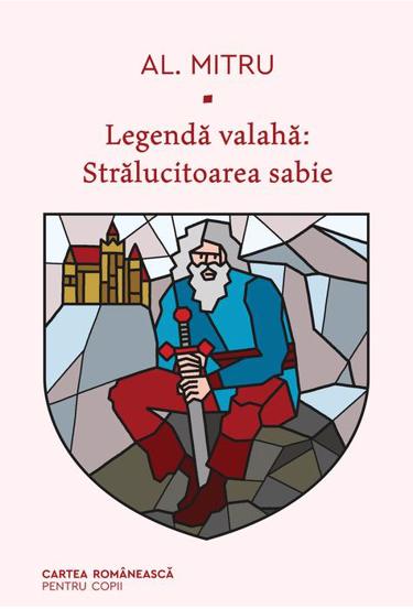 Legenda valaha: Stralucitoarea sabie. Vol. 3 - 30.51 Lei