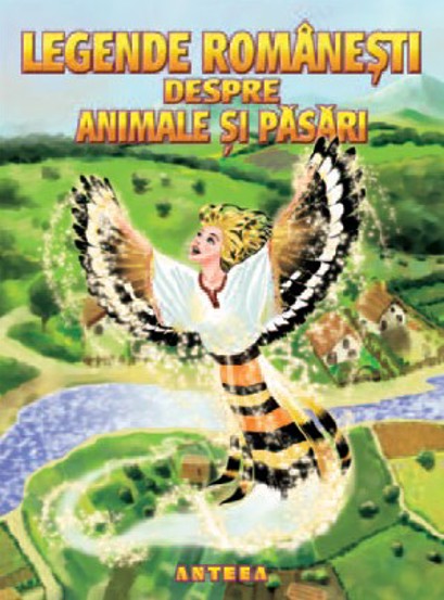 Legende romanesti despre animale si pasari - 9.99 Lei