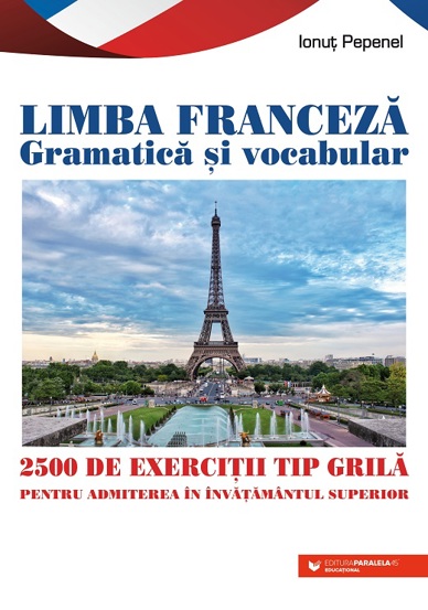 Limba franceza. Gramatica si vocabular - 26.25 Lei