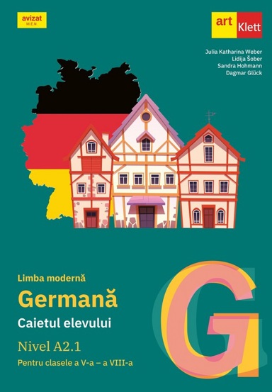 Limba moderna germana. Nivel A2.1 - Clasele 5-8 - Caietul elevului - 30.01 Lei