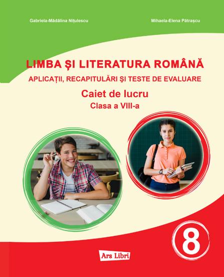 Limba si literatura romana - Clasa 8 - Caiet - 23,32 Lei