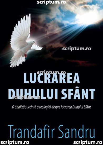 Lucrarea Duhului Sfant - 50.40 Lei