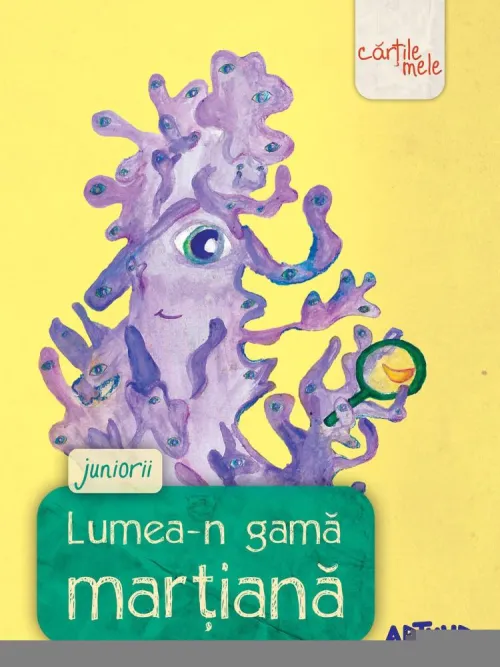 Lumea-n gama martiana. Juniorii - 29.00 Lei
