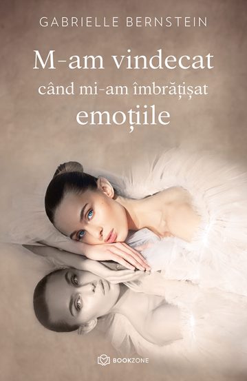 M-am vindecat cand mi-am imbratisat emotiile - 25.99 Lei