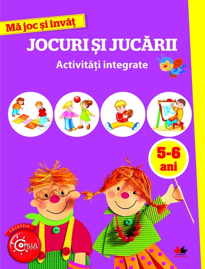 MA JOC SI INVAT. Jocuri si jucarii. Activitati integrate. 5-6 ani - 9.58 Lei