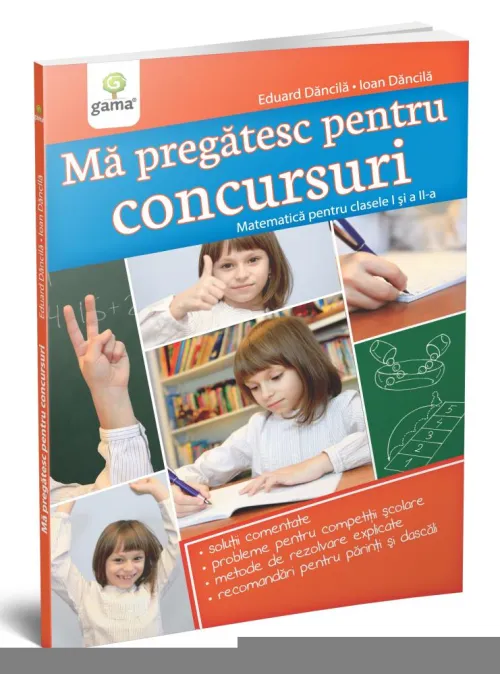 Ma pregatesc pentru concursuri • Matematica pentru clasele I si a II-a - 26.90 Lei