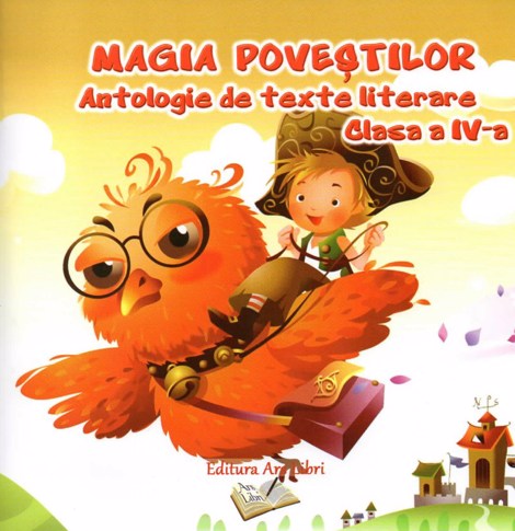 Magia povestilor. Antologie de texte literare - clasa a IV-a - 11.98 Lei