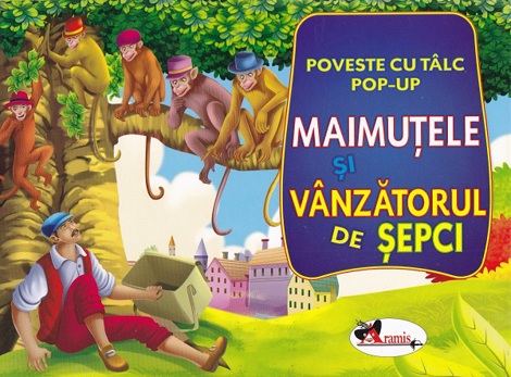 Maimutele si vanzatorul de sepci: Poveste cu talc. Pop-up - 18,20 Lei