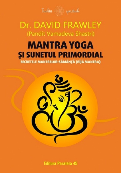 Mantra yoga si sunetul primordial - 33.85 Lei
