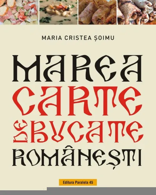 Marea carte de bucate romanesti - 89.40 Lei
