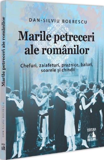 Marile petreceri ale romanilor - 42.50 Lei