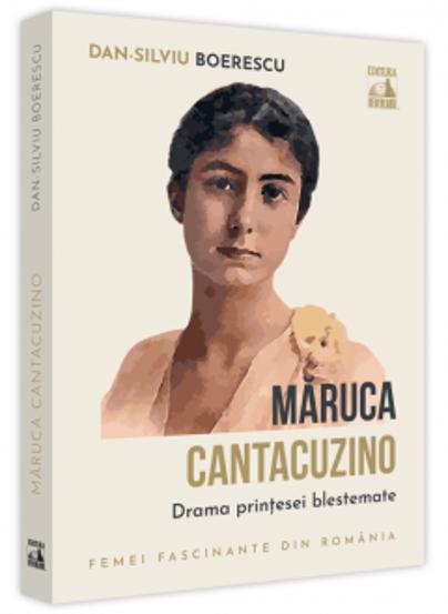 Maruca Cantacuzino drama printesei blestemate - 20.86 Lei