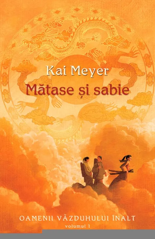 Matase si sabie (vol. 1 seria Oamenii Vazduhului Inalt) - 21.60 Lei