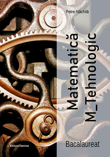Matematica M Tehnologic - Bacalaureat - 29,14 Lei