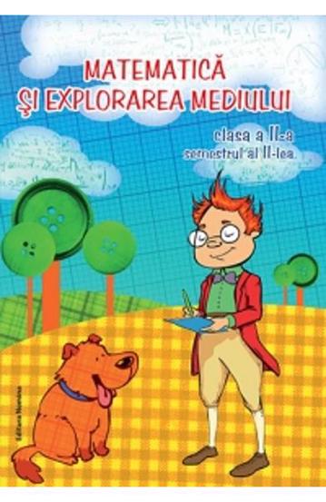Matematica si explorarea mediului clasa a 2-a semestrul II - 26.40 Lei