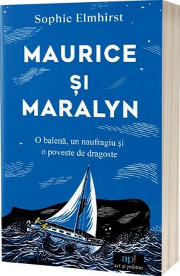 Maurice si Maralyn: O balena un naufragiu si o poveste de dragoste - 46.40 Lei
