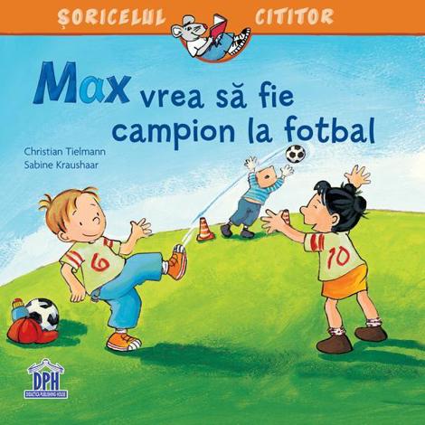 Max vrea sa fie campion la fotbal - 12.60 Lei