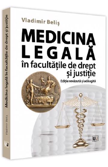 Medicina legala in facultatile de drept si justitie Editie revazuta si adaugita - 68.60 Lei