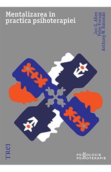 Mentalizarea in practica psihoterapiei - 68.92 Lei
