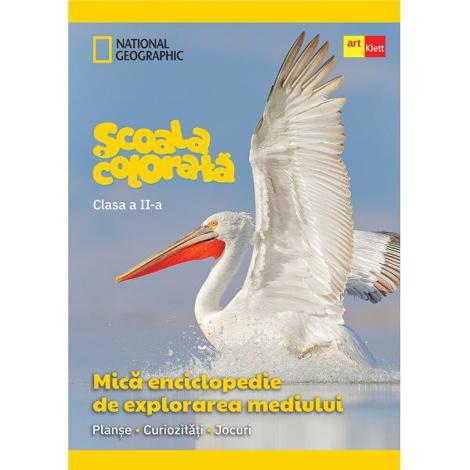 Mica enciclopedie de explorarea mediului clasa a II a. Scoala colorata - 25.02 Lei
