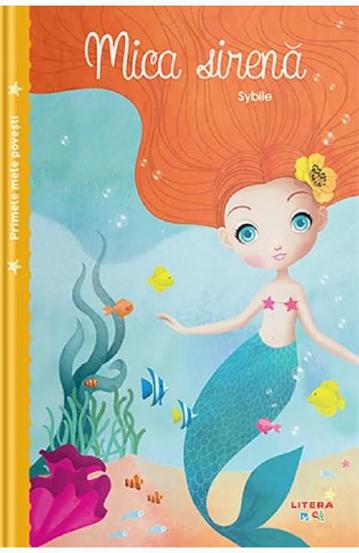 Mica sirena. Primele mele povesti - 26.90 Lei