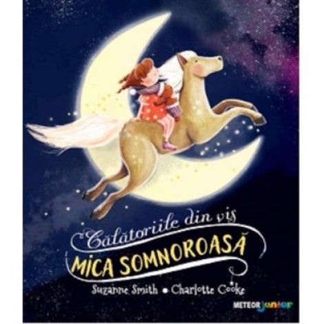 Mica somnoroasa. Calatoriile din vis - 23.63 Lei