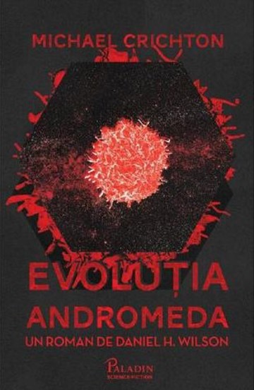 Michael Crichton. Evolutia Andromeda - 53.10 Lei