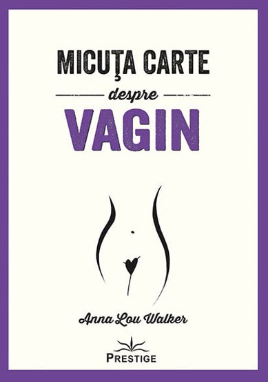 Micuta carte despre Vagin - 28.85 Lei