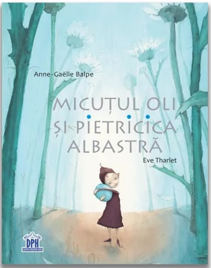 Micutul Oli si Pietricica albastra - 23.67 Lei