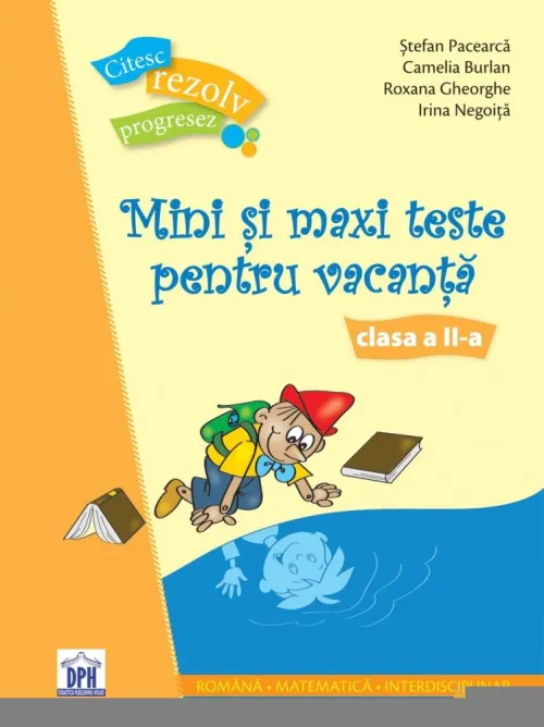 Mini si maxi teste pentru vacanta - Clasa a II-a - 11.43 Lei