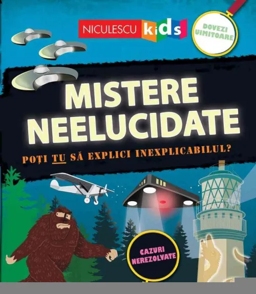 Mistere neelucidate. Poti TU sa explici inexplicabilul? - 26.50 Lei