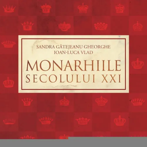 Monarhiile secolului XXI - 33.75 Lei