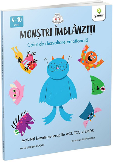 Monstri imblanziti. Activitati bazate pe terapiile ACT TCC si EMDR - 25.06 Lei