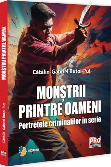 Monstrii printre oameni. Portretele criminalilor in serie - 53.51 Lei