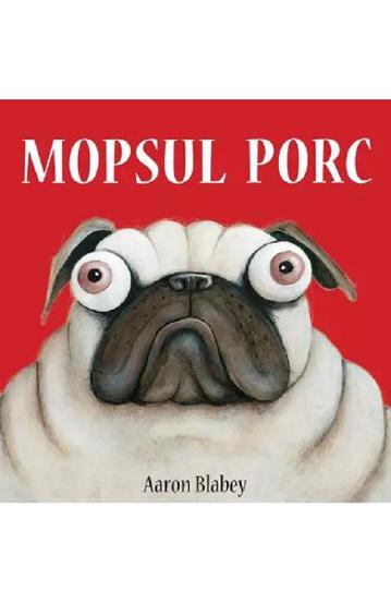 Mopsul Porc. Seria Mopsul Porc Vol.1 - 40.00 Lei