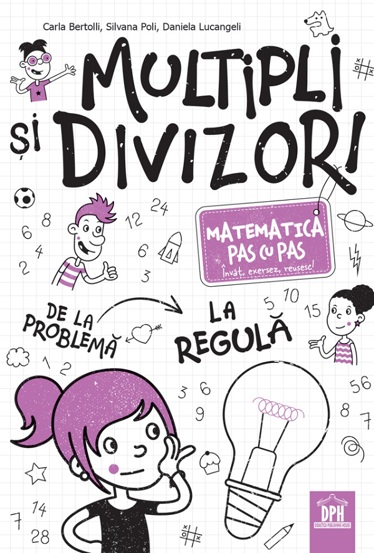Multipli si divizori. Matematica pas cu pas - 26.21 Lei