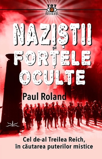 Nazistii si fortele oculte - 46,50 Lei