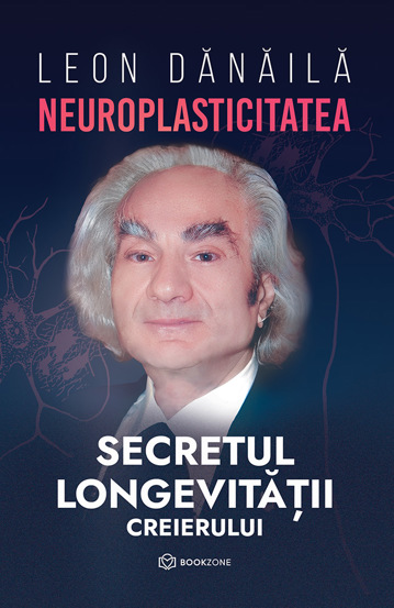 Neuroplasticitatea: Secretul longevitatii creierului - 30.99 Lei