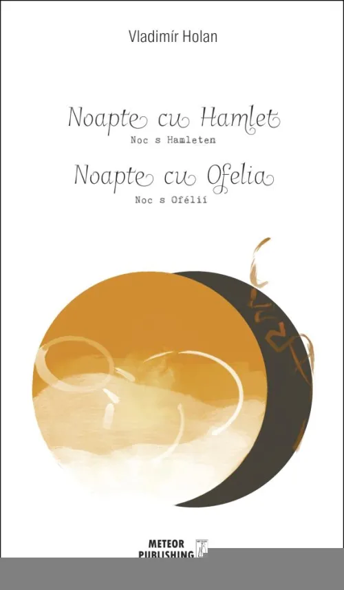 Noapte cu Hamlet. Noapte cu Ofelia - 18.12 Lei