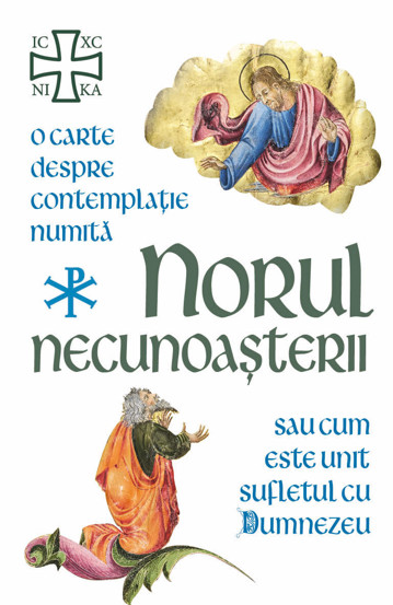 Norul Necunoasterii - O carte despre contemplatie sau cum este unit sufletul cu Dumnezeu - 31.45 Lei