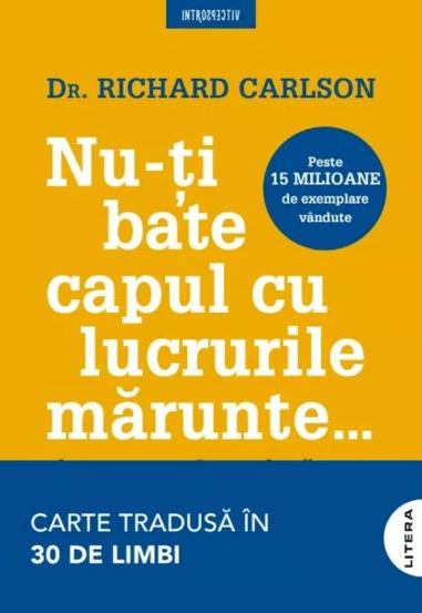 Nu-ti bate capul cu lucrurile marunte... - 52 Lei