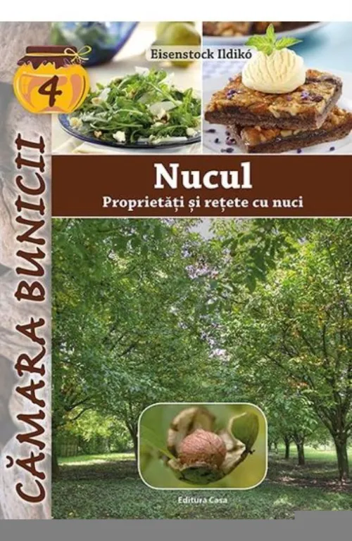 Nucul proprietati si retete cu nuci - 27.95 Lei