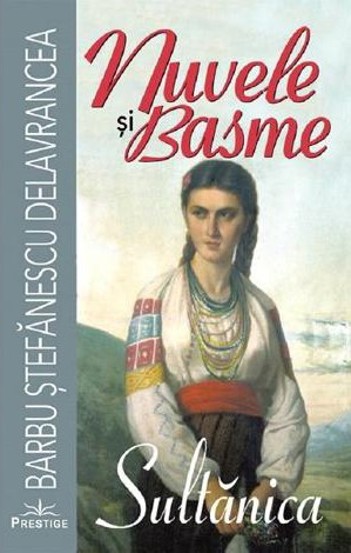 Nuvele si basme. Sultanica - 21.10 Lei