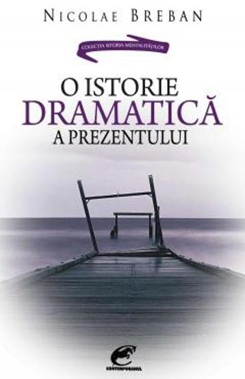 O istorie dramatica a prezentului - 32.31 Lei