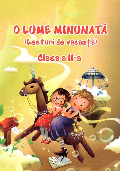 O lume minunata - lecturi de vacanta - clasa a II-a - 9.84 Lei