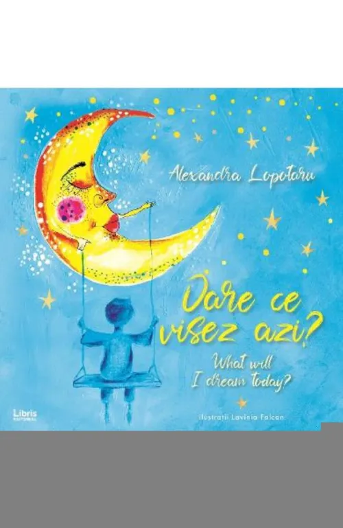 Oare ce visez azi? What will I dream today? - 29.65 Lei