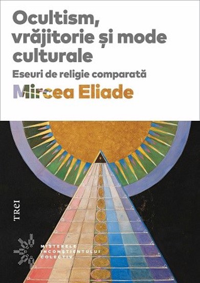 Ocultism vrajitorie si mode culturale - 46.60 Lei